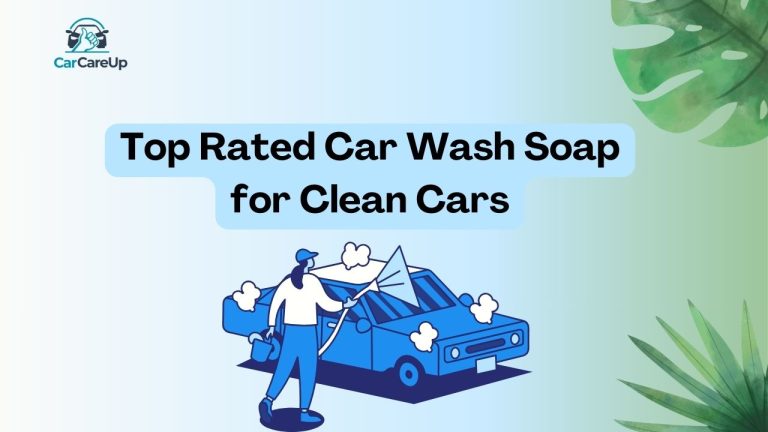 Top Rated Car Wash Soap for Clean Cars